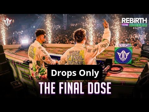 The Final Dose @ REBiRTH Festival 2024 | Drops Only | Part 2