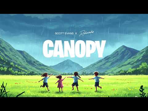 Scott Evans & Rehmahz - Canopy (Official Audio)