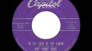 1956 HITS ARCHIVE: To The Ends Of The Earth - Nat King Cole