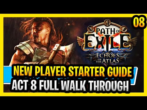 Path of Exile New Player Beginner Guide Full Walkthrough Echoes of the Atlas PoE Part 8 Act 8