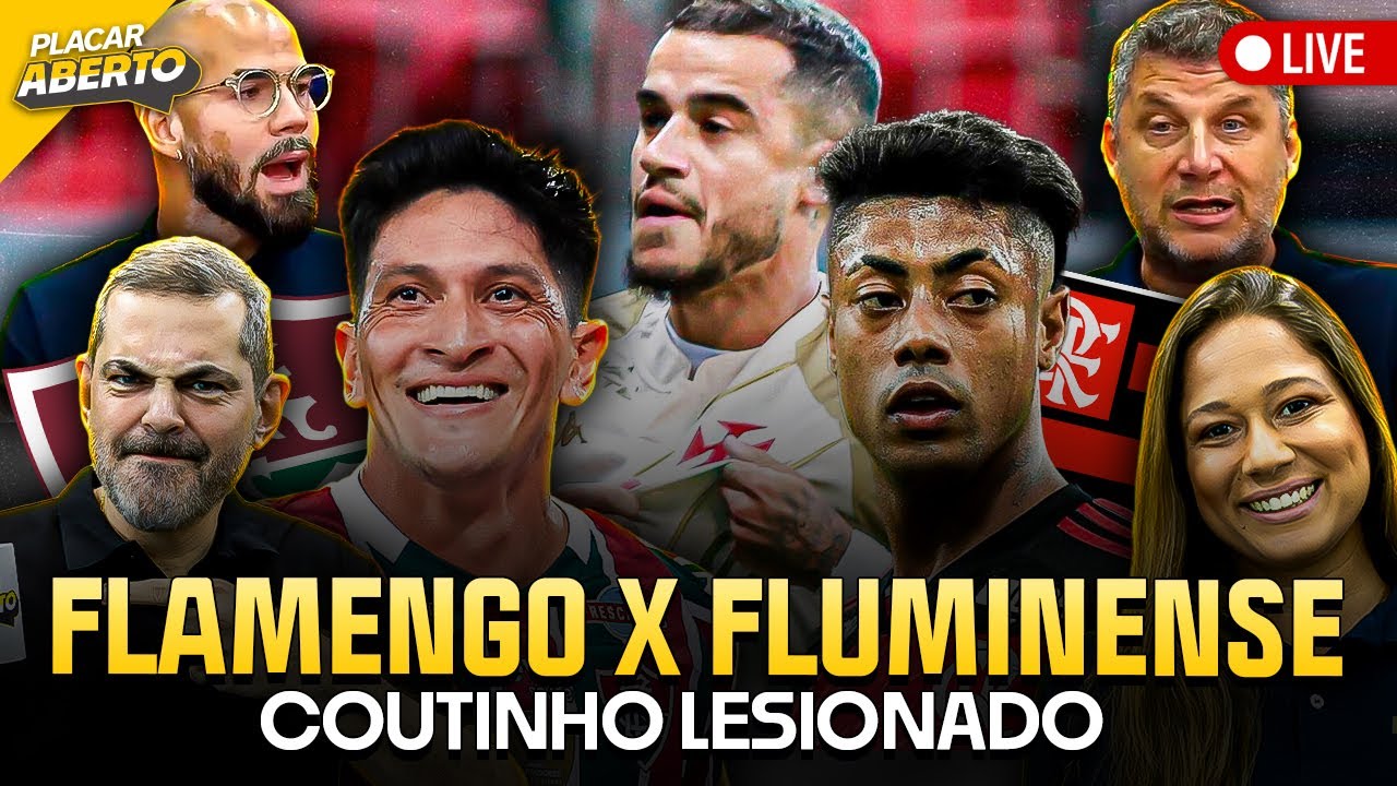 FLAMENGO X FLUMINENSE, COUTINHO LESIONADO, E AGORA VASCO? | Placar Aberto | 07/02