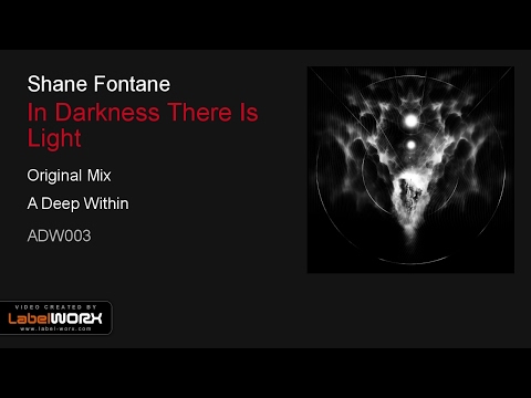 Shane Fontane - In Darkness There Is Light (Original Mix)