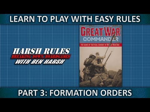 Harsh Rules: Learn to Play - Great War Commander - Part 3