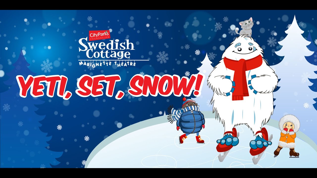 Yeti, Set, Snow! at the Swedish Cottage Marionette Theatre (2019)