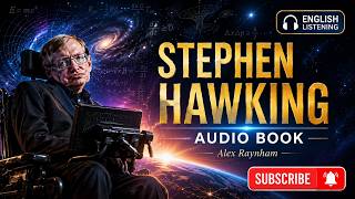 Stephen Hawking | Alex Raynham | Audiobook for English Listening