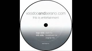 Voodoo & Serano ‎– This Is Entertainment (Breakbeat Mix))