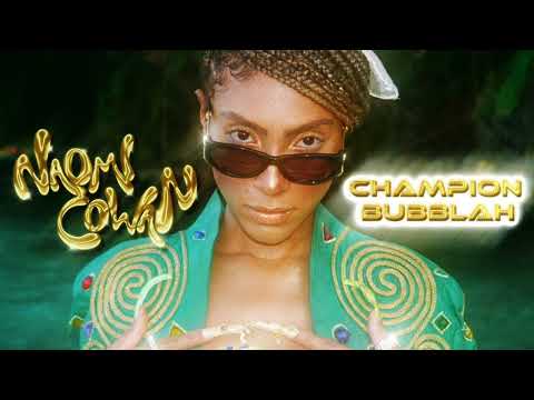 Naomi Cowan x Toddla T - Champion Bubblah (Official Audio) ft Walshy Fire