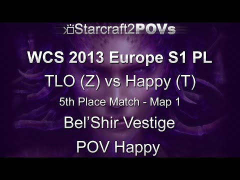 SC2 HotS - WCS 2013 EU S1 PL - TLO vs Happy - 5th Place  - Map 1 - Bel'Shir Vestige - Happy
