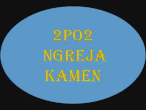 2 Po 2 Ngreja Kamen