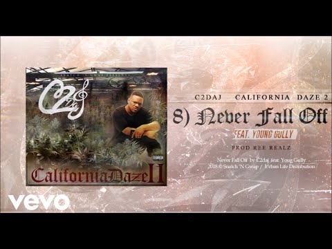 C2daj - Never Fall Off (Audio) ft. Young Gully