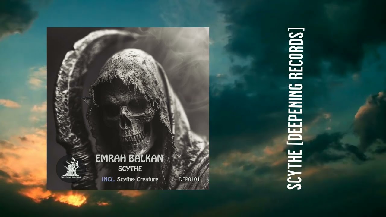 Emrah Balkan - Scythe  (Original Mix) [Deepening Records]