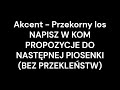 Akcent Przekorny Los 1H