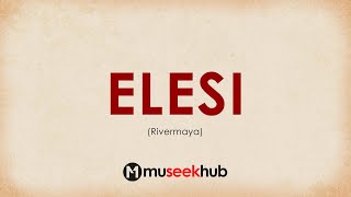 Video thumbnail of "Rivermaya - Elesi | Full HD Lyrics Video 🎵"