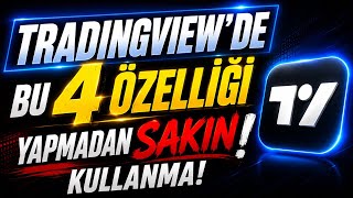 TradingView’de Kesinlikle Yapman Gereken 4 Etkili Ayar! 