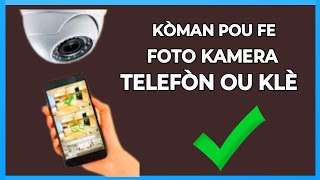 🟢 ki jan w fè foto kamera telefòn ou klè