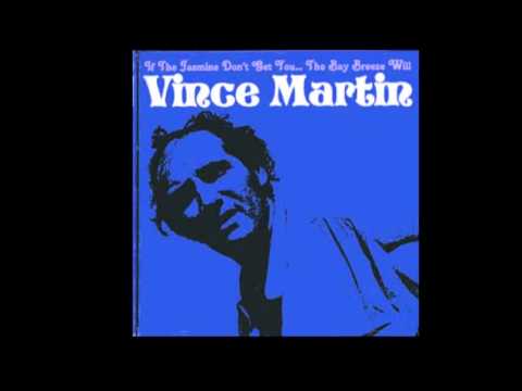 Vince Martin - If The Jasmine Don't Get You... The Bay Breeze Will (1969)