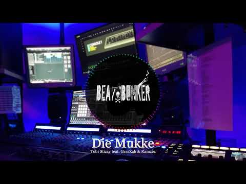 Tobi Stizzy feat. GrasZah & Ramzez - Die Mukke (prod. by Beat Bunker)