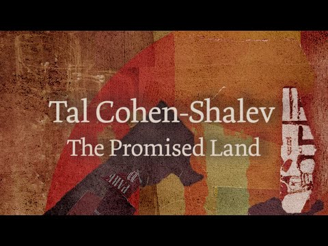 Tal Cohen-Shalev - The Promised Land (Lyrics Video)