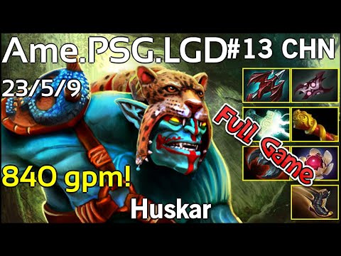 840 gpm! Ame [PSG.LGD] Huskar - Dota 2 Full Game 7.18 - 6669  Avg MMR