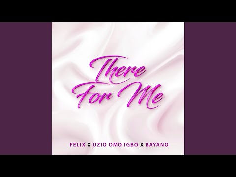 There For Me (feat. Felixx & Bayano)