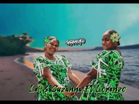 Saranuku ( Lei & Suzanna Ft Lorenzo)