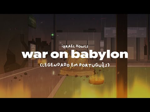 War on Babylon - Izrael Howls (Legendado)