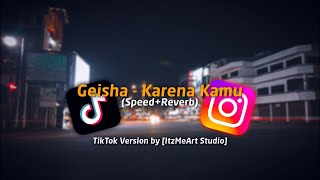 Download lagu Geisha - Karena Kamu (Speed Up) TikTok Version mp3