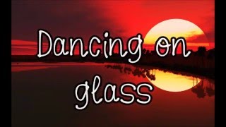 St. Lucia - Dancing on Glass [Lyrics]