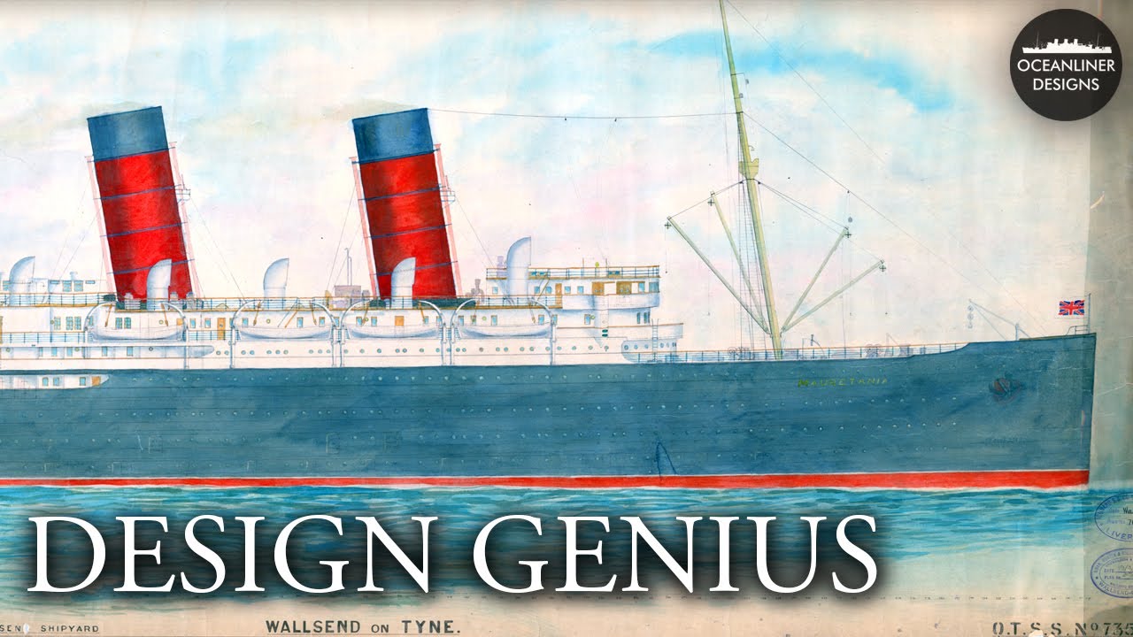 The Mauretania's Design Genius | Grand Plans