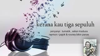 Download lagu Kerana Kau Tiga Sepuluh cover by Oga mp3
