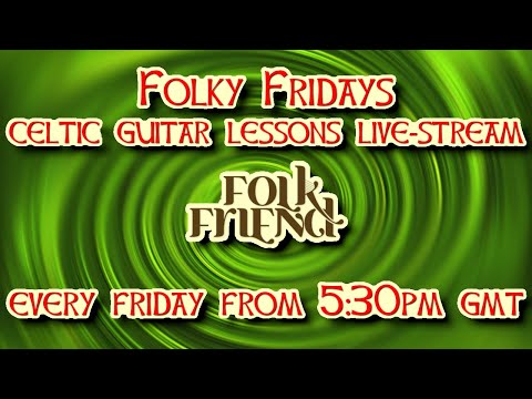 Folky Fridays #18 - Guitar chord options for classic Irish session tunes, with special guest Alexa