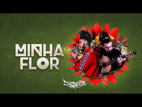 Duoroots - Minha Flor