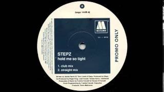 Stepz - Hold Me So Tight (Club Mix)