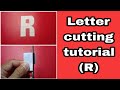 Letter cutting tutorial (R)