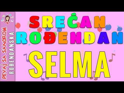 🎈 Rođendanska pesma 🎈 Srećan rođendan Selma | Birthday Song | Pevaj sa Sandrom