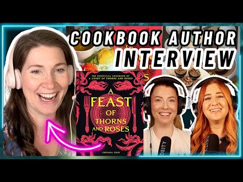Ep 63 Page ➡️ PLATE! A Feast of Thorns and Roses "ACOTAR Cookbook" Author Interview w/ Chelsea Cole!