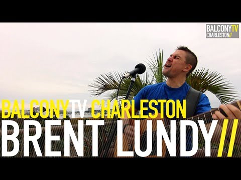 BRENT LUNDY - BE TRUE (BalconyTV)