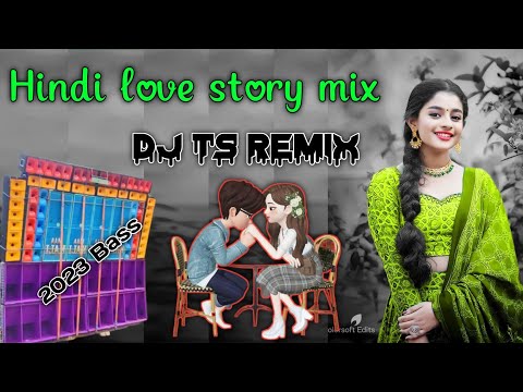 Hindi love story mix // DJ TS Remix // 2023 Bass // ( DJ KT Music Present )