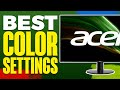 Acer Monitor Best Color Settings