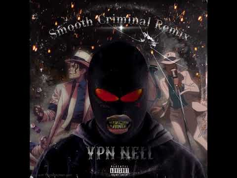 Smooth Criminal - YPN Nell