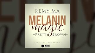 Remy Ma -Melanin Magic (Pretty Brown)