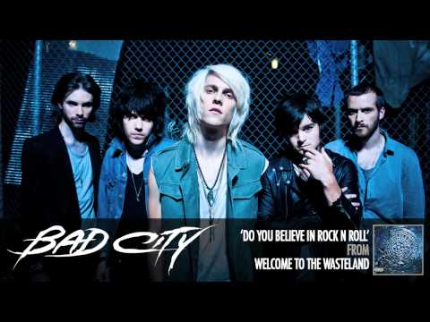 Bad City - Do You Believe In Rock N Roll [AUDIO]