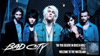 Bad City - Do You Believe In Rock N Roll [AUDIO]