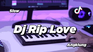 Download lagu DJ RIP LOVE FAOUZIA SLOW ANGKLUNG | VIRAL TIK TOK mp3