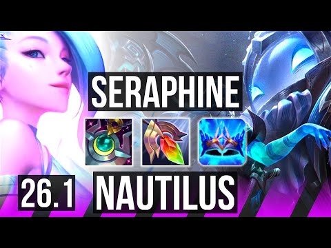 SERAPHINE & Yunara vs NAUTILUS & Kai'Sa (SUP) | 5k gold comeback | KR Diamond | 26.1