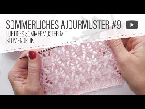 Strickmuster: Sommerliches Ajourmuster #9  stricken - Lochmuster mit Blumenoptik