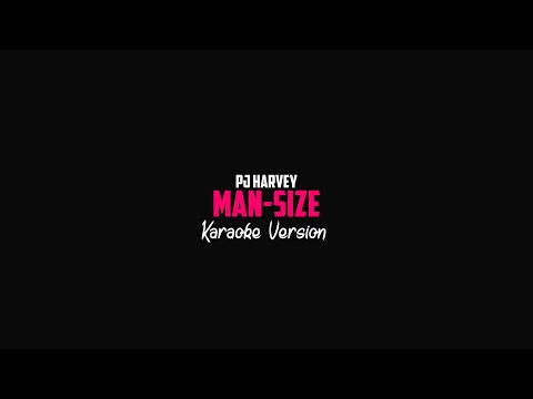 PJ Harvey - Man-Size (Karaoke Version)