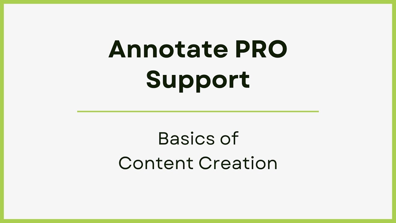 Content Creation Basics - Annotate PRO Support