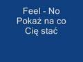 Feel - No Pokaż na co Cię stać 