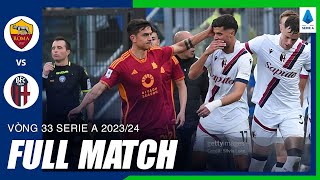 Full Match | AS ROMA vs BOLOGNA | Bữa tiệc đôi công mãn nhãn - Rượt đuổi nghẹt thở  | Vòng 33